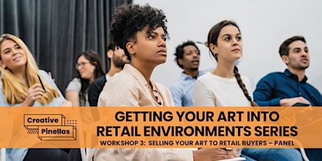 Getting Your Art into Retail Environments Series, Workshop 3