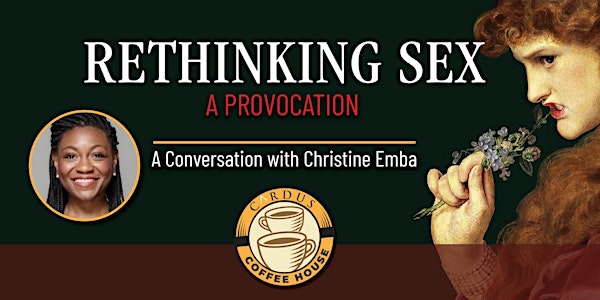 Rethinking Sex: A Conversation With Christine Emba (Virtual)