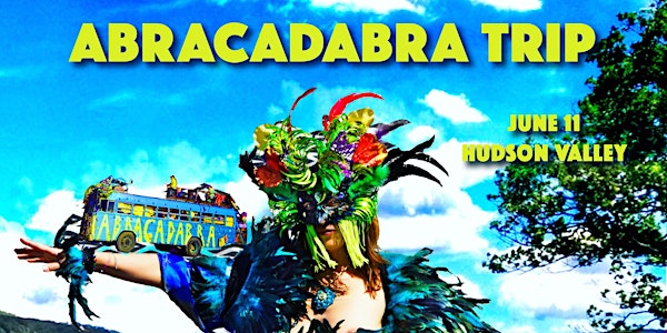 Abracadabra Trip Hudson Valley Tour