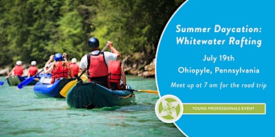 Summer Daycation: Whitewater Rafting