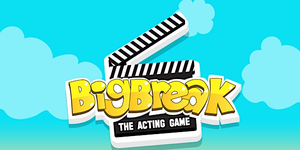 Big Break! The Acting Game Official Launch