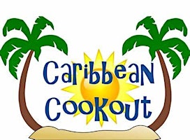 Caribbean Cookout Sponsored by: Debby & John Oxley