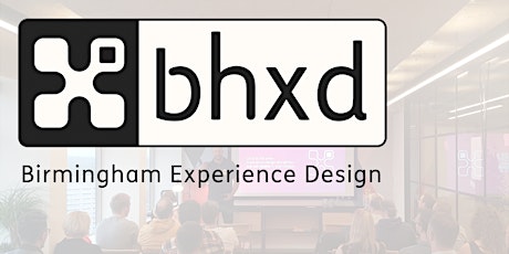 Birmingham Experience Design meetup - July 2022 tickets