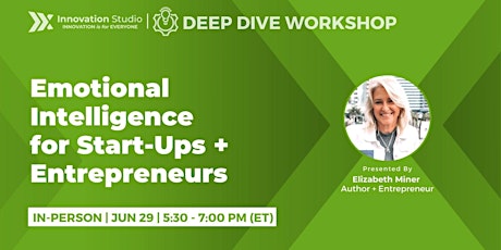 Deep Dive Workshop: Emotional Intelligence for Start-Ups + Entrepreneurs tickets