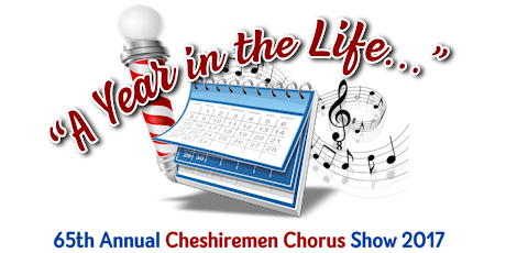 Cheshiremen Chorus - 65th Annual Show - "A Year in the Life of a Barbershopper" with "Aged To Perfection" Quartet! primary image