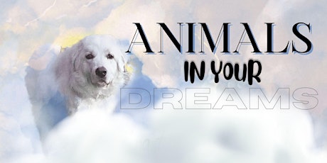 The Animals in Your Dreams