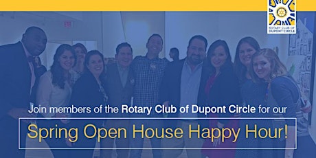 Rotary Club of Dupont Circle Spring Open House Happy Hour primary image