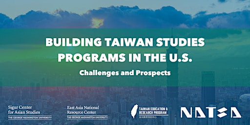 Building Taiwan Studies Programs in the US: Challenges and Prospects