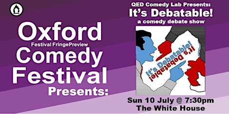 It's Debatable! a comedy debate show at the Oxford Comedy Festival tickets