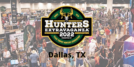 2022 Texas Trophy Hunters Extravaganza - Dallas tickets