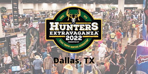 2022 Texas Trophy Hunters Extravaganza - Dallas