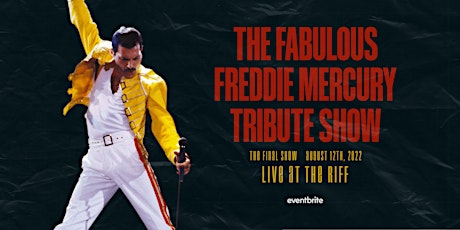The Fabulous Freddie Mercury Tribute (Final Show!) tickets