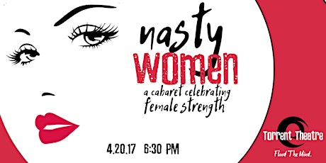 Nasty Women: A Cabaret Celebrating Female Strength primary image