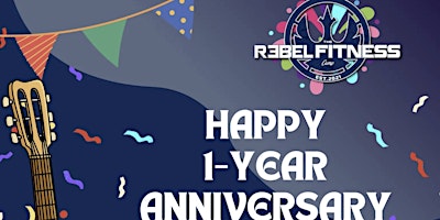 THE REBEL FITNESS 1 YEAR ANNIVERSARY PARTY 