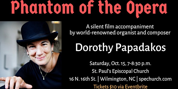 Silent Film  + Live Organ: Phantom of the Opera w/ Dorothy Papadakos