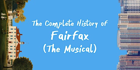 The Complete History of Fairfax: The Musical! primary image