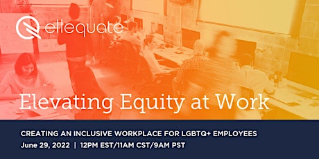 Creating an Inclusive Workplace for LGBTQ+ Employees tickets