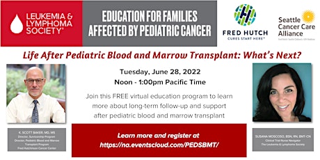 Life After Pediatric Blood and Marrow Transplant: What’s Next?​ tickets