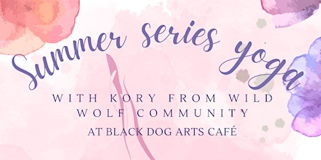 Black Dog Cafe - Summer series yoga