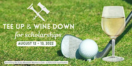 2022 Tee Up & Wine Down - Golf Tournament primary image