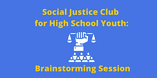 Social Justice Club for High School Youth