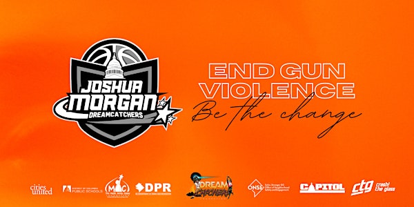 Joshua Morgan Day Dreamcatchers "BE THE CHANGE" End Gun Violence Game
