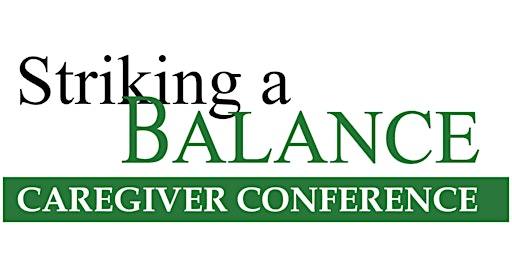 Striking a Balance: Family Caregiver Conference