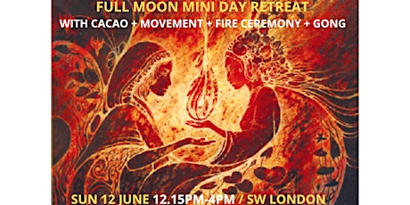 Full Moon Cacao Mini Day Retreat with Cacao + Fire Ceremony + Gong Bath primary image