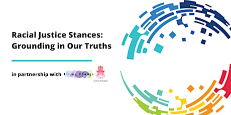 Racial Justice Stances: Grounding in Our Truths (July 2022) tickets