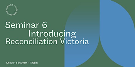 Reconciliation Seminar 6: Introducing Reconciliation Victoria primary image