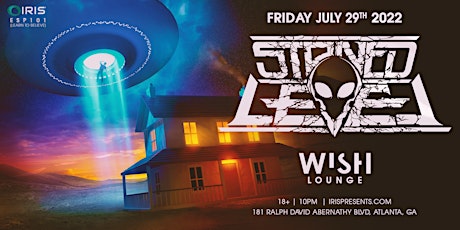 Iris Presents: Stoned Level - Wish Lounge | Friday, July 29th tickets