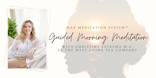 Morning MAX Meditation, Tea & Chat
