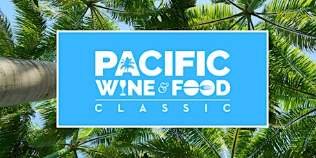 Pacific Wine & Food Classic 2022