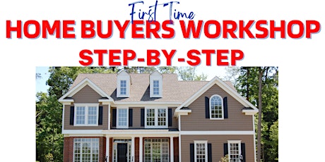 First Time Home Buying: STEP BY STEP with Fe The Realtor tickets