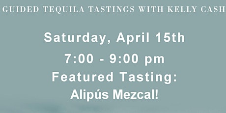 Tequila Seminar & Guided Tasting - 04/15/17 - Alipus Mezcal Tasting primary image