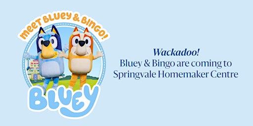Bluey & Bingo Meet and Greet