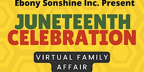 Ebony Sonshine Presents. Juneteenth Celebration tickets