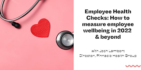Employee Health Checks: how to measure employee wellbeing in 2022 & beyond tickets