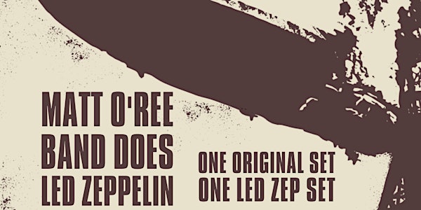 Matt O'Ree Band does Led Zeppelin
