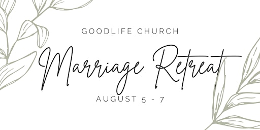Goodlife Marriage Retreat