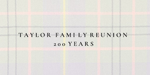 Taylor Family Reunion - 200 Years