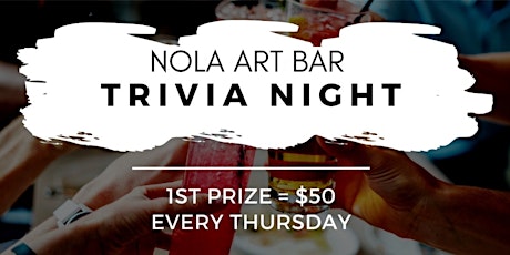 Live Trivia at Nola Art Bar Every Thursday