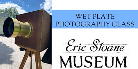Wetplate Photography Class tickets