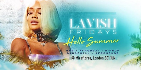 LAVISH FRIDAYS :: Hello Summer tickets