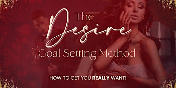 The Desire Goal Setting Method *Instant Download*
