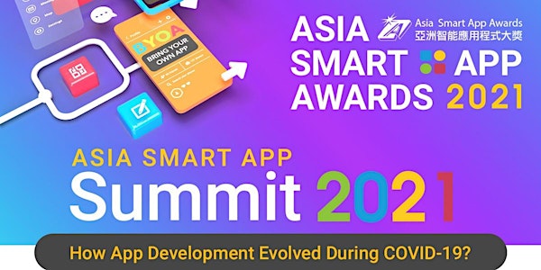 Asia Smart App Summit 2021- How App Development Evolved During COVID-19?
