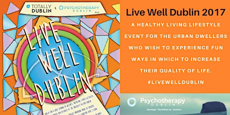 Live Well Dublin 2017 - A Healthy Lifestyle Event for the Busy Dublin Urbanite primary image