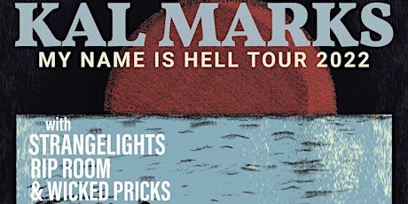KAL MARKS + STRANGELIGHT + RIP ROOM + WICKED PRICKS tickets