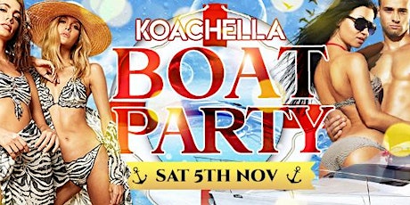 KOACHELLA Boat Party! tickets