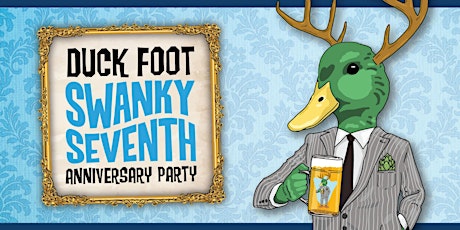 Duck Foot Brewing SWANKY SEVENTH Anniversary Party tickets